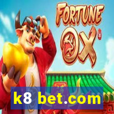 k8 bet.com